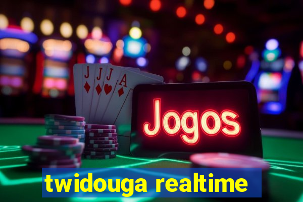 twidouga realtime